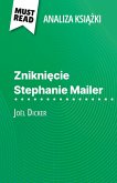 Znikni¿cie Stephanie Mailer ksi¿¿ka Joël Dicker (Analiza ksi¿¿ki) Znikni¿cie Stephanie Mailer ksi¿¿ka Joël Dicker (Analiza ksi¿¿ki)