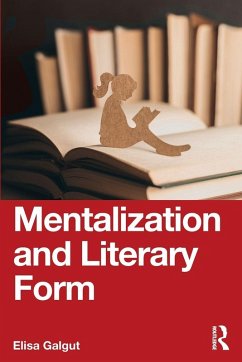 Mentalization and Literary Form - Galgut, Elisa