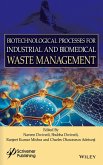 Biotechnological Processes for Industrial and Biomedical Waste Management Biotechnological Processes for Industrial and Biomedical Waste Management
