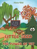 Little Seed and The Power of Yet Little Seed and The Power of Yet