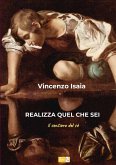Realizza quel che sei Realizza quel che sei