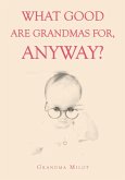 What Good are Grandmas for, Anyway?