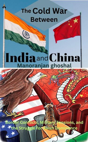 The Cold War Between India and China (eBook, ePUB) The Cold War Between India and China (eBook, ePUB)
