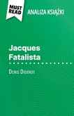 Jacques Fatalista ksi¿¿ka Denis Diderot (Analiza ksi¿¿ki) Jacques Fatalista ksi¿¿ka Denis Diderot (Analiza ksi¿¿ki)