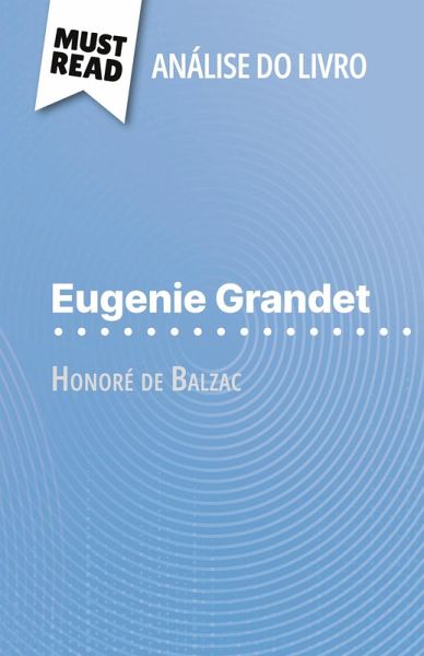 Eugenie Grandet de Honoré de Balzac (Análise do livro) Eugenie Grandet de Honoré de Balzac (Análise do livro)