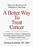 A Better Way To Treat Cancer