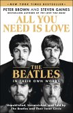 All You Need Is Love: The Beatles in Their Own Words All You Need Is Love: The Beatles in Their Own Words