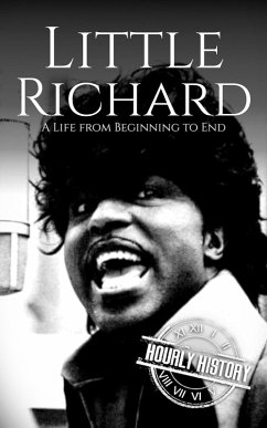 Little Richard: A Life from Beginning to End (Biographies of Musicians) (eBook, ePUB) - History, Hourly