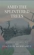 Amid the Splintered Trees (eBook, ePUB) - Bild 1