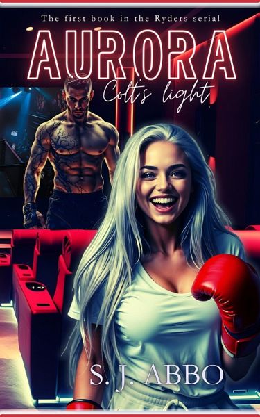 Aurora Colt's light (The Ryders, #1) (eBook, ePUB)