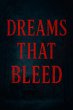 Dreams That Bleed (eBook, ePUB) - Bild 1