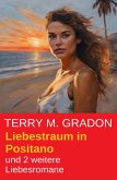 Liebestraum in Positano und 2 weitere Liebesromane (eBook, ePUB)