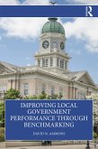 Improving Local Government Performance through Benchmarking (eBook, PDF) Improving Local Government Performance through Benchmarking (eBook, PDF)
