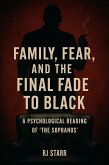 Family, Fear, and the Final Fade to Black (eBook, ePUB) Family, Fear, and the Final Fade to Black (eBook, ePUB)