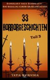 33 Horrorgeschichten - Teil 3 (Dunkelheit nach Dunkelheit: Eine Sammlung kurzer Gruselgeschichten, #3) (eBook, ePUB) 33 Horrorgeschichten - Teil 3 (Dunkelheit nach Dunkelheit: Eine Sammlung kurzer Gruselgeschichten, #3) (eBook, ePUB)