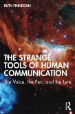 The Strange Tools of Human Communication (eBook, ePUB) The Strange Tools of Human Communication (eBook, ePUB)
