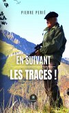 En suivant les traces ! (eBook, ePUB) En suivant les traces ! (eBook, ePUB)