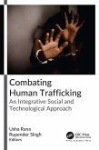 Combating Human Trafficking (eBook, ePUB) Combating Human Trafficking (eBook, ePUB)