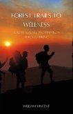 Forest Trails to Wellness (eBook, ePUB) Forest Trails to Wellness (eBook, ePUB)