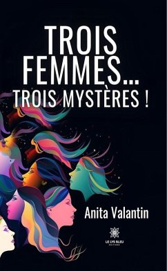 Cover Trois femmes... trois mystères ! (eBook, ePUB)