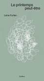 Le printemps peut-être (eBook, ePUB) Le printemps peut-être (eBook, ePUB)