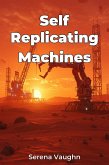 Self Replicating Machines (eBook, ePUB) Self Replicating Machines (eBook, ePUB)