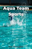 Aqua Team Sports (eBook, ePUB) Aqua Team Sports (eBook, ePUB)
