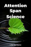 Attention Span Science (eBook, ePUB) Attention Span Science (eBook, ePUB)