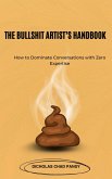 The Bullshit Artist's Handbook (eBook, ePUB) The Bullshit Artist's Handbook (eBook, ePUB)