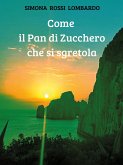 Come il Pan di Zucchero che si sgretola (eBook, ePUB) Come il Pan di Zucchero che si sgretola (eBook, ePUB)