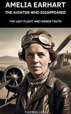 Amelia Earhart (eBook, ePUB) Amelia Earhart (eBook, ePUB)
