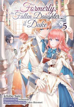 Cover Formerly, the Fallen Daughter of the Duke: Volume 5 (Light Novel) (eBook, ePUB)