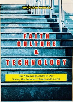 Faith culture and techcnology (eBook, ePUB) - Nobela, Shongani