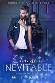 Change is Inevitable (Chronicles of a Misspent Youth, #4) (eBook, ePUB) Change is Inevitable (Chronicles of a Misspent Youth, #4) (eBook, ePUB)