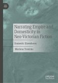 Narrating Empire and Domesticity in Neo-Victorian Fiction (eBook, PDF)