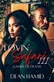 Lovin' Safari III : Games of Death (Lovin' Safari Series, #3) (eBook, ePUB)