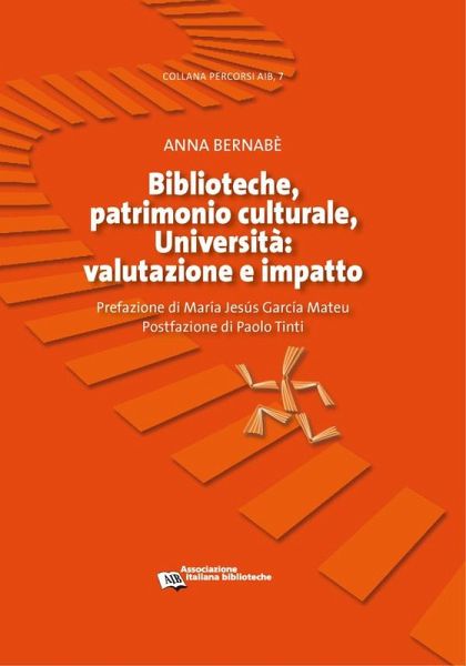 Biblioteche, patrimonio culturale, Università: valutazione e impatto (eBook, ePUB)
