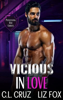 Cover Vicious in Love (Possessing Her Curves, #1) (eBook, ePUB)