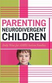 Parenting Neurodivergent, ADHD/Autism Children (eBook, ePUB)
