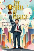 The Power Of Possible: Inspiring Journeys to Drive Your Success (eBook, ePUB) The Power Of Possible: Inspiring Journeys to Drive Your Success (eBook, ePUB)