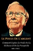Le Pouls De L'argent : Comment Capter Le Pouls De La Richesse Et De La Prospérité (eBook, ePUB)