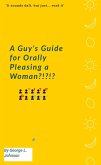 A Guy's Guide for Orally Pleasing a Woman (eBook, ePUB)