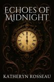 Echoes of Midnight (eBook, ePUB) Echoes of Midnight (eBook, ePUB)