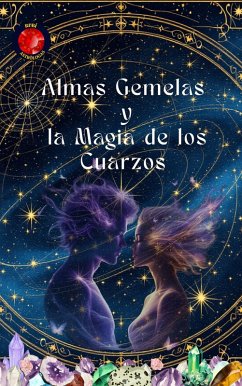 Cover Almas Gemelas y la Magia de los Cuarzos (eBook, ePUB)