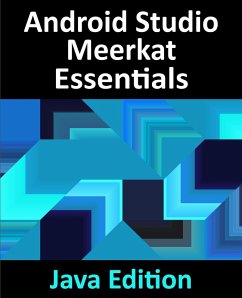 Android Studio Meerkat Essentials - Java Edition (eBook, ePUB) - Smyth, Neil
