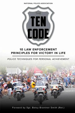 Cover The Ten Code: 10 Law Enforcement Principles for Victory in Life (eBook, ePUB)