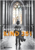 AUSSORTIERT: KIND 351 (eBook, ePUB) AUSSORTIERT: KIND 351 (eBook, ePUB)