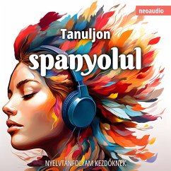 Nyelvtanfolyamok kezdőknek, Tanuljon spanyolul (MP3-Download) - NeoAudio