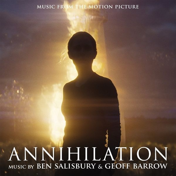 Annihilation (Music From The Motion Picture) Annihilation (Music From The Motion Picture)