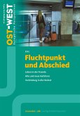Fluchtpunkt und Abschied (eBook, PDF) Fluchtpunkt und Abschied (eBook, PDF)